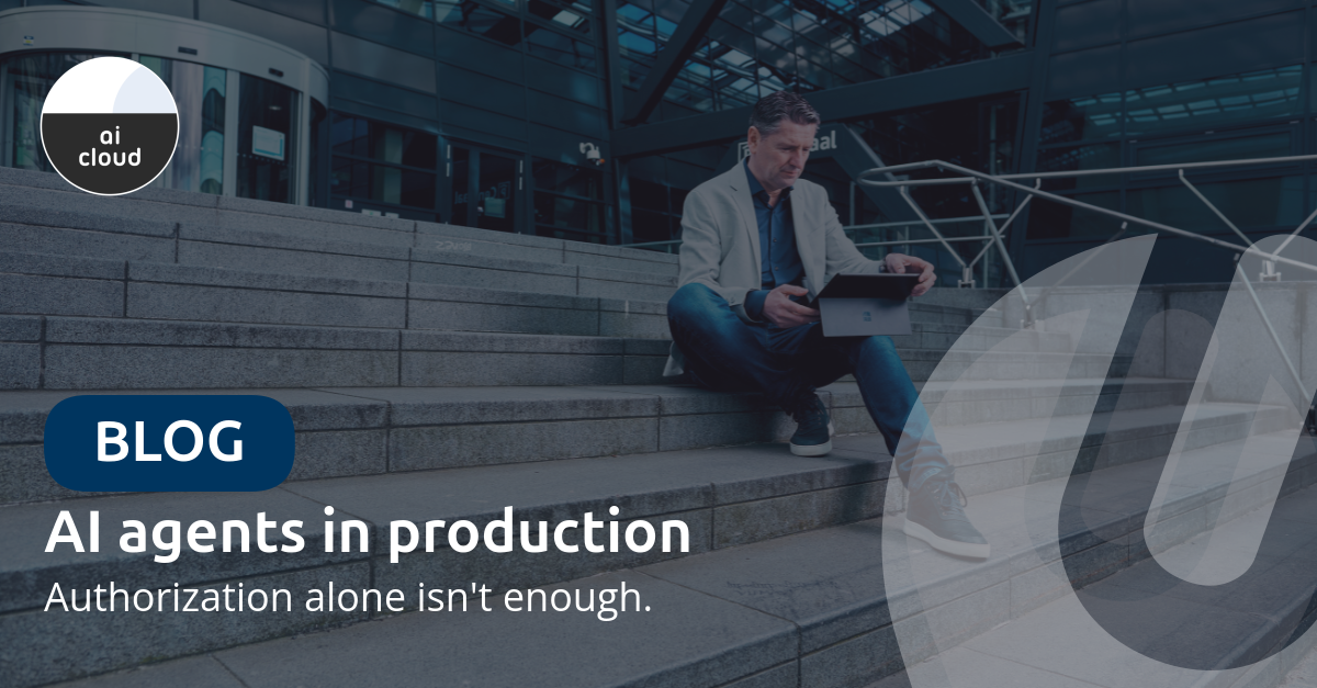 AI agents in production: why authorization alone isn't enough