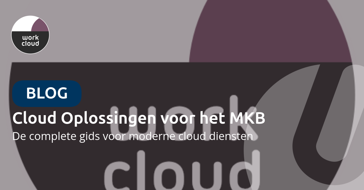 Cloud oplossingen voor het MKB: de complete gids voor 2026