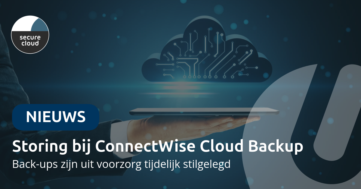 Storing bij ConnectWise Cloud Backup: back-ups tijdelijk stilgelegd