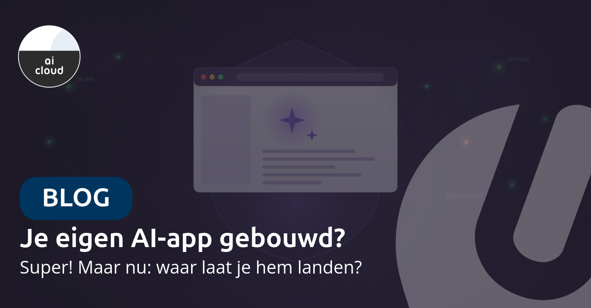 Jouw eigen AI-app, onze security, expertise & monitoring