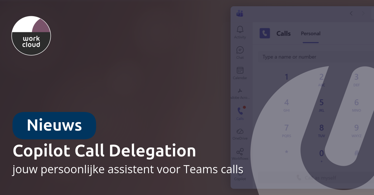 Copilot call delegation: je persoonlijke assistent voor Teams-telefonie