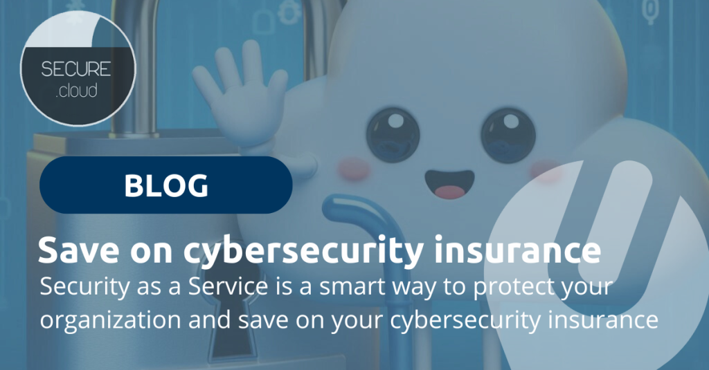 Bespaar op cybersecurityverzekeringen met Universal's Security as a Service