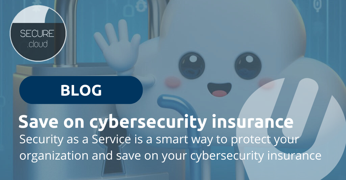 Bespaar op cybersecurityverzekeringen met Universal's Security as a Service